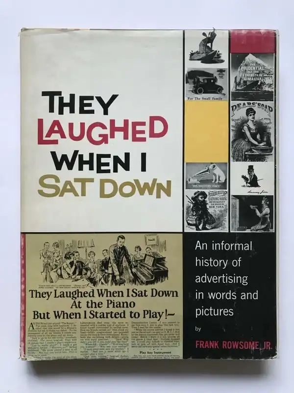 They laughed when I sat down; An informal history of advertising in words and pictures - Rowsome, Frank Koop Online