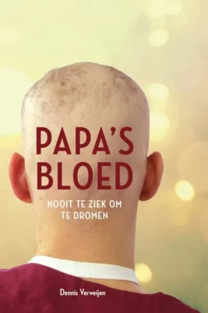 Papa's bloed - Dennis Verweijen Hoge Kwaliteit