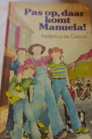 Pas op,  daar komt manuela ! - federica de Cesco Snelle Levering