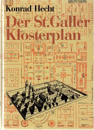Voordeelprijs Der St. Galler Klosterplan. - HECHT, KONRAD