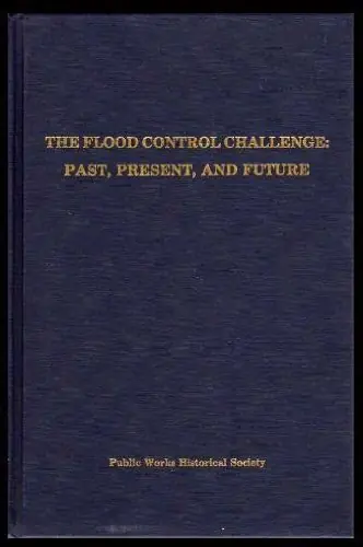 The Flood Control Challenge: Past Present and Future - Howard Rosen Fabrieksprijs