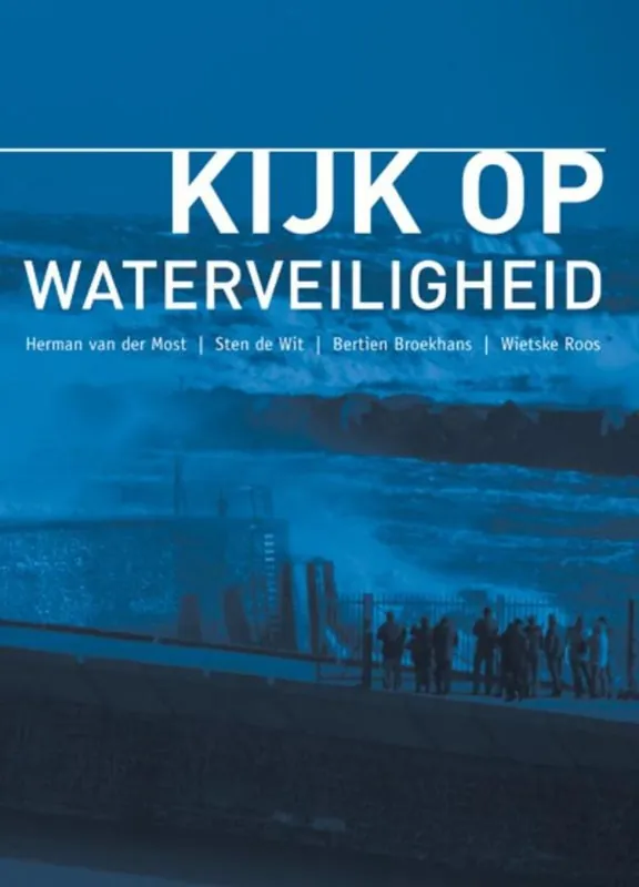 Kijk op waterveiligheid - perceprie en communicatie van risico's van overstromingen - Herman van der Most Gratis Retour