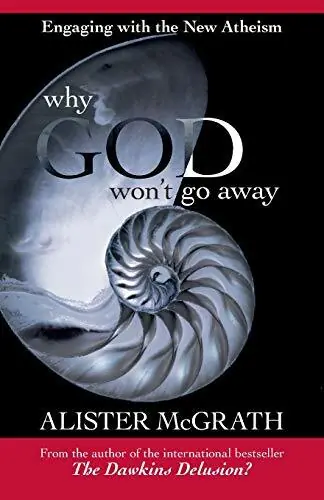 Why God Won't Go Away. Engaging with the New Atheism - Alister Mcgrath Goedkoop