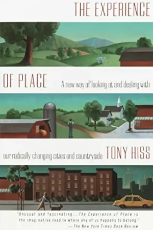The experience of place - Tony Hiss Gereduceerde Prijs