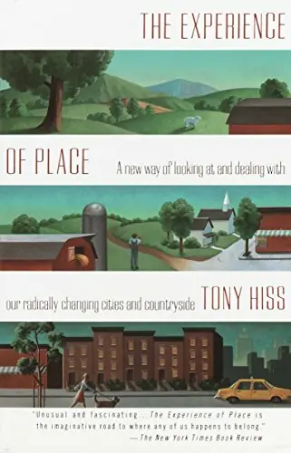 The experience of place - Tony Hiss Gereduceerde Prijs
