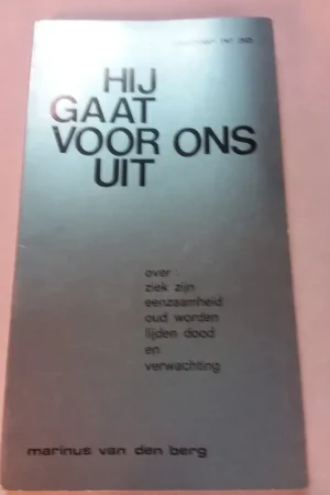 Hij gaat voor ons uit - Marinus van den Berg Rechtstreeks Van De Fabrikant