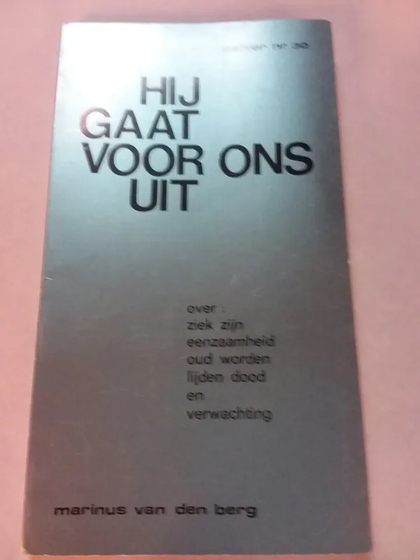Hij gaat voor ons uit - Marinus van den Berg Rechtstreeks Van De Fabrikant