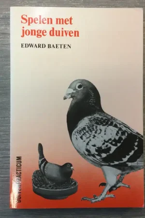 Spelen met jonge duiven - Edward Baeten Actieprijs