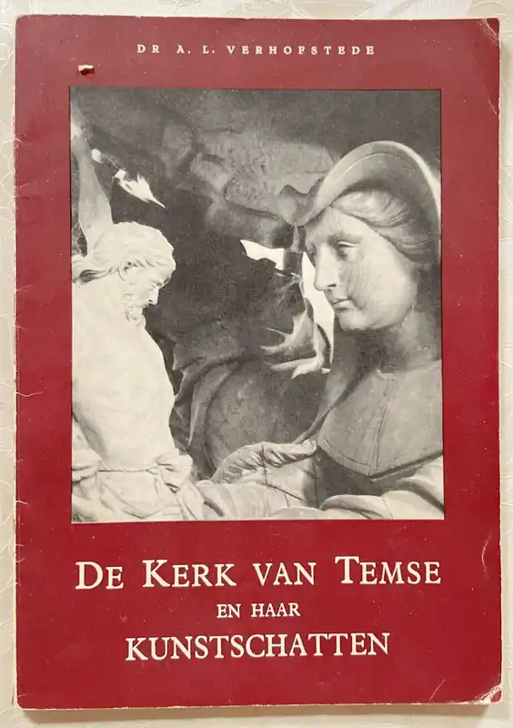 De kerk van Temse en haar kunstschatten - DR. A. L. Verhofstede Fabrieksprijs