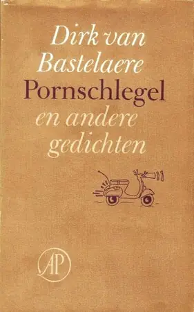 Pornschlegel e.a. gedichten - Dirk van Bastelaere Nu Kopen