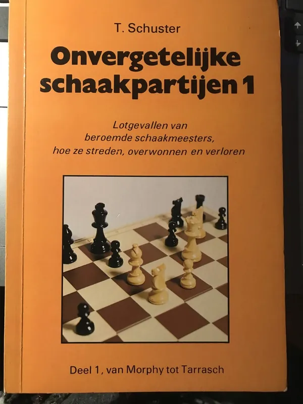 Onvergetelijke schaakpartijen 1 - Schuster Nieuw