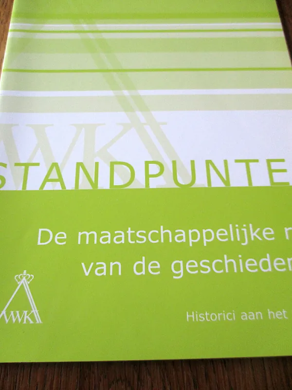 De maatschappelijke rol van de geschiedenis - Diverse auteurs Lage Kosten