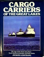 Cargo Carriers of the Great Lakes - Lesstrang, J Lage Prijs