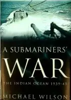 Gratis Verzending A Submariners War - Wilson, Michael