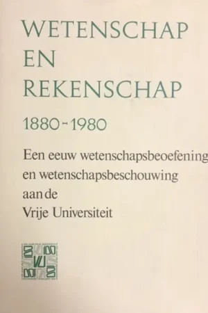 Meest Verkocht Wetenschap en rekenschap 1880-1980 - WIERENGA, PROF. DR. W.J. [ET AL.].