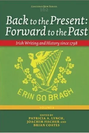 Direct Beschikbaar Back to the Present: Forward to the Past. Irish Writing and History since 1798  [Vol. 1 & 2 - Compl.]. - BRIAN COATES [EDS.].|JOACHIM FISCHER|LYNCH, PATRICIA A.