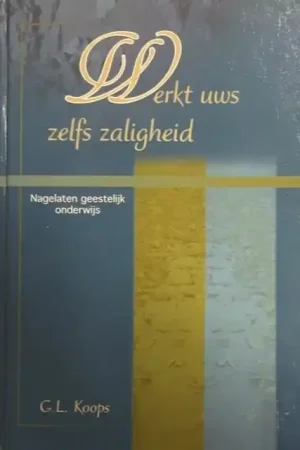 Veilige Betaling Werkt uws zelfs zaligheid - G.L. Koops