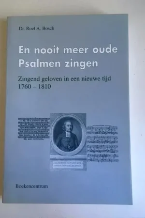 Nieuw En nooit meer oude Psalmen zingen - R.A. Bosch