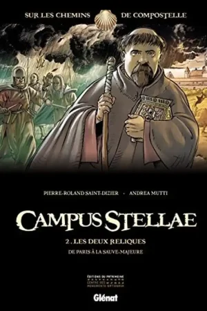 Campus Stellae, sur les chemins de Compostelle - Tome 02: Les deux reliques - Andrea Mutti; Pierre-Roland Saint-Dizier Express Levering