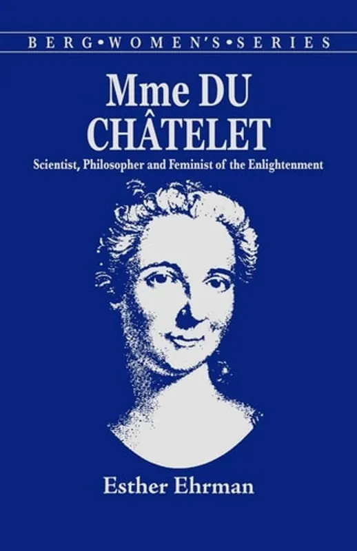 Madame Du Chatelet. Scientist, Philosopher and Feminist of the Enlightenment - Ehrman, Esther Beste Prijs
