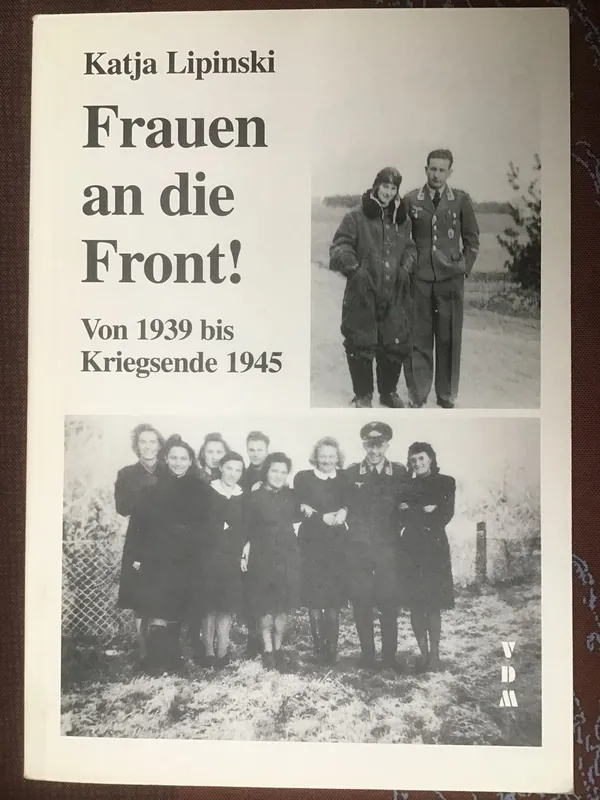 Beperkte Voorraad Frauen an die Front - Katja Lipinski