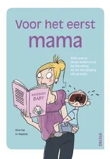 Voor het eerst mama - Olivia Toja; Dr. Regottaz Speciale Aanbieding