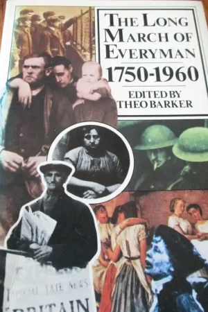 Veilige Betaling The long march of Everyman 1750-1960 - Theo Barker (ed.)