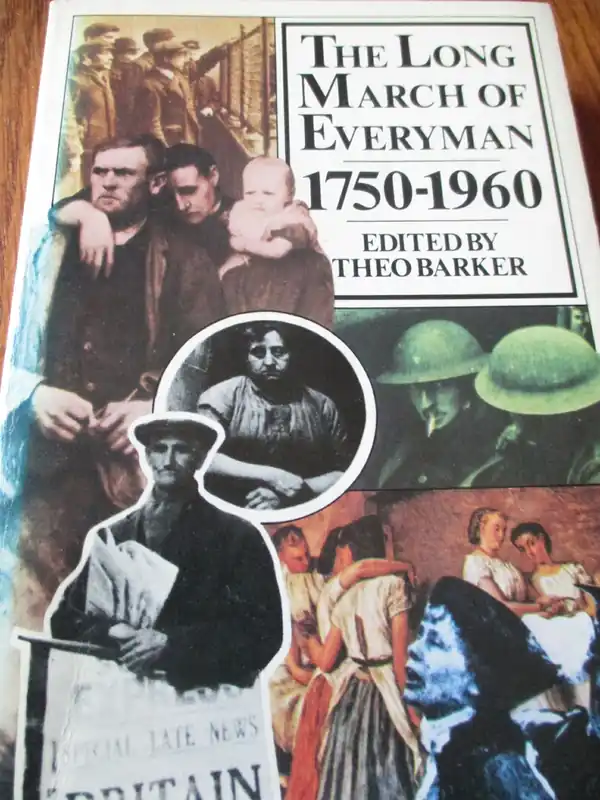 Veilige Betaling The long march of Everyman 1750-1960 - Theo Barker (ed.)