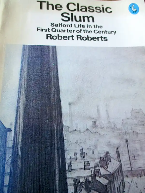 The Classic Slum: Salford Life in the First Quarter of the Century - Roberts, Robert Finale Uitverkoop