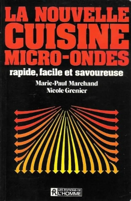 Meest Verkocht La nouvelles cuisine micro-ondes - Marchand, Marie-Paul et Grenier, Nicole