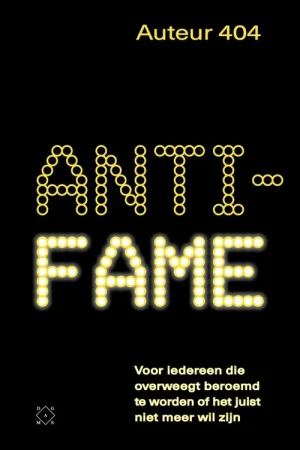 Anti-fame - Auteur 404 Direct Beschikbaar