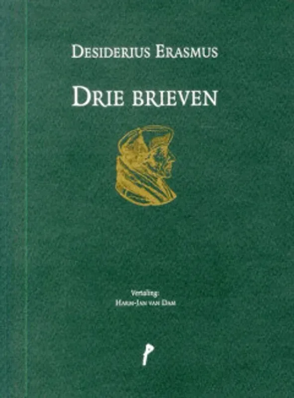 Drie brieven. desiderius Erasmus - Desiderius Erasmus Betaalbaar