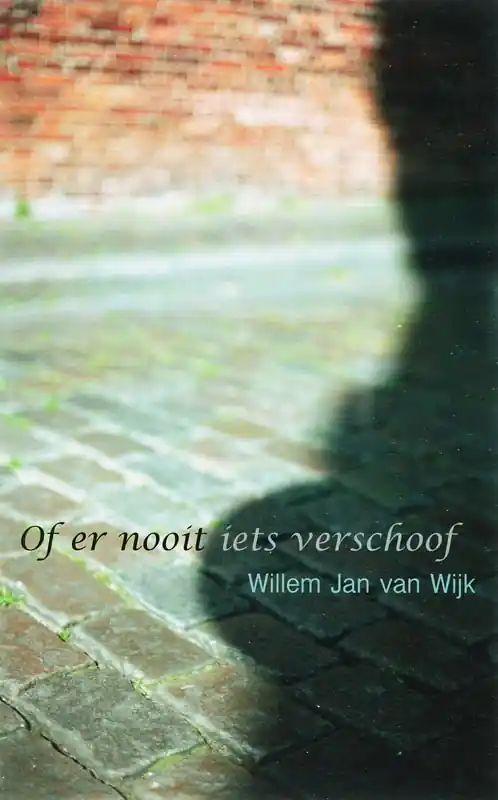 Koop Vandaag Of er nooit iets verschoof - W.J. van Wijk