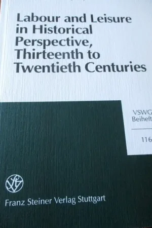 Labour and Leisure in Historical Perspective, Thirteenth to Twentieth Centuries - Ian Blanchard (ed.) Bestseller