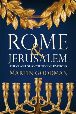 Beperkte Voorraad ROME AND JERUSALEM - Martin Goodman