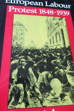European labour protest 1848-1939 - Dick Geary Beste Prijs