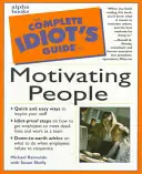 The Complete Idiot's Guide to Motivating People - Michael Ramundo and Susan Shelly Lage Prijs