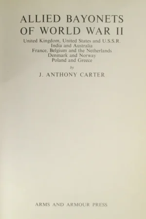 Laatste Versie Allied Bayonets of World War II - J. Anthony Carter
