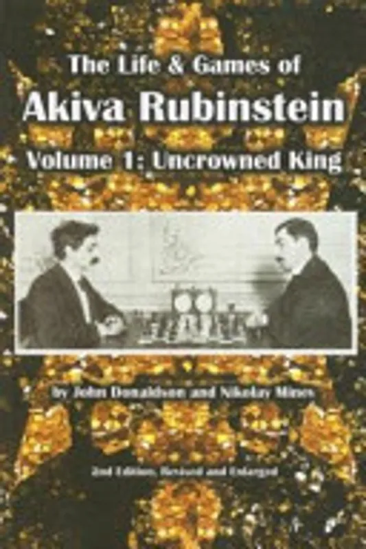 The Life & Games of Akiva Rubinstein - John Donaldson Merkproduct
