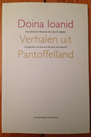Verhalen uit het Pantoffelland - Doina Ioanid Direct Beschikbaar