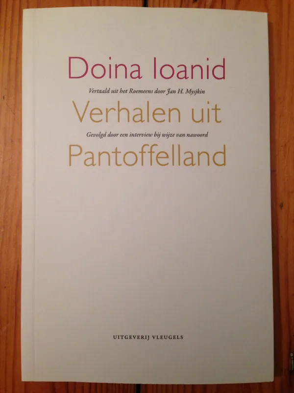 Verhalen uit het Pantoffelland - Doina Ioanid Direct Beschikbaar
