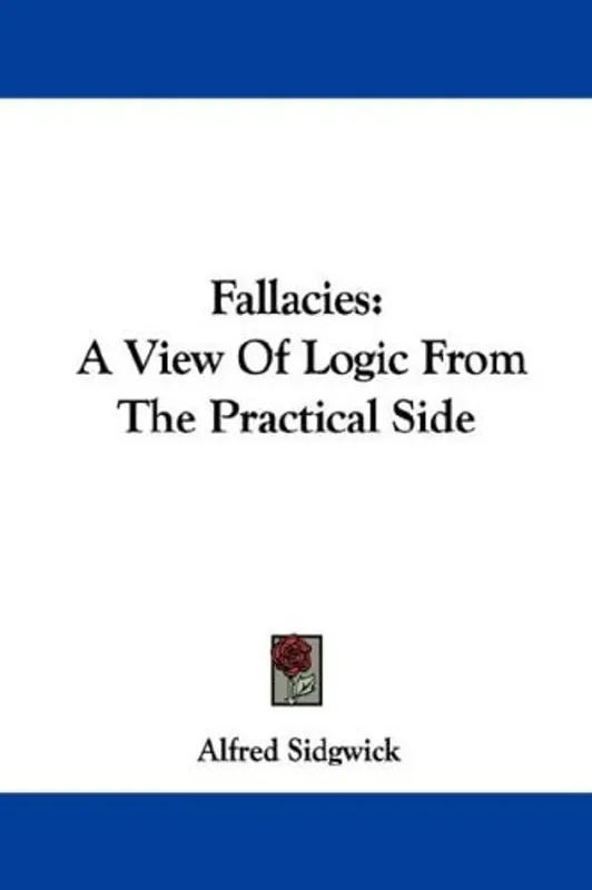 Fallacies - Sidgwick, Alfred Snelle Levering