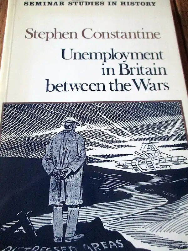 Finale Uitverkoop Unemployment in Britain between the Wars - Constantine Stephen