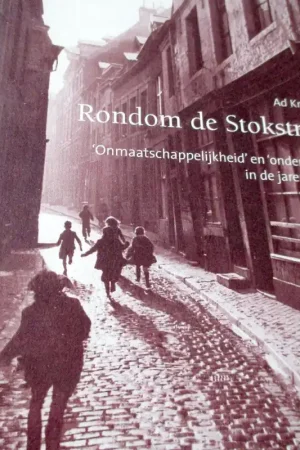 Weekendaanbieding Rondom de Stokstraat - Ad Knotter