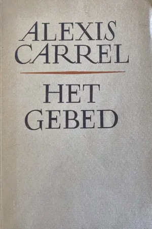 Gecertificeerd Het gebed - Alexis Carrel