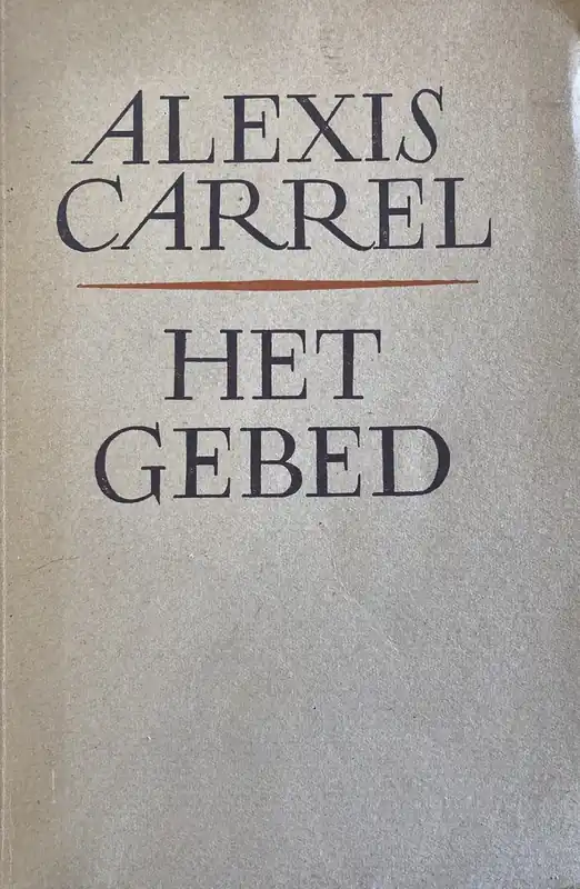 Gecertificeerd Het gebed - Alexis Carrel