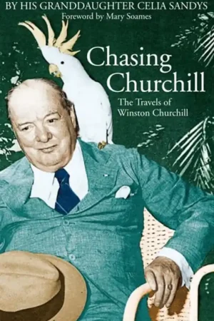 Betaalbaar Chasing Churchill. The Travels of Winston Churchill - Sandys, Celia