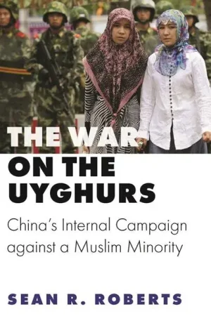 The War on the Uyghurs - Sean R. Roberts Beste Prijs