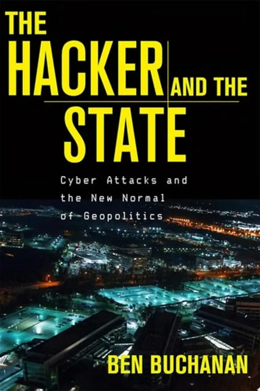The Hacker and the State - Cyber Attacks and the New Normal of Geopolitics - Buchanan, Ben Gratis Retour