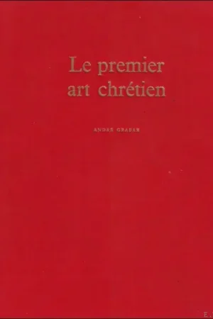 Le Premier Art Chr tien 200-395 - Grabar Andr Nu Kopen